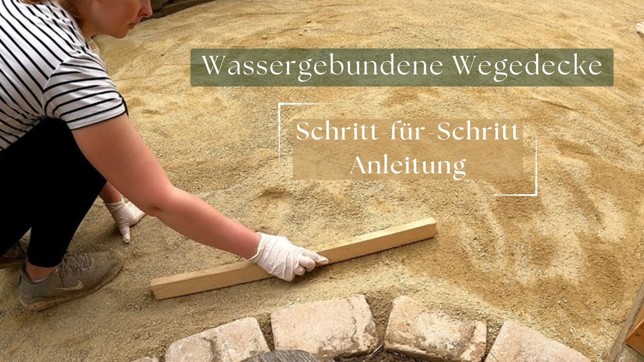 Wassergebundene Wegedecke selbst anlegen – So gestaltest du natürliche Gartenwege