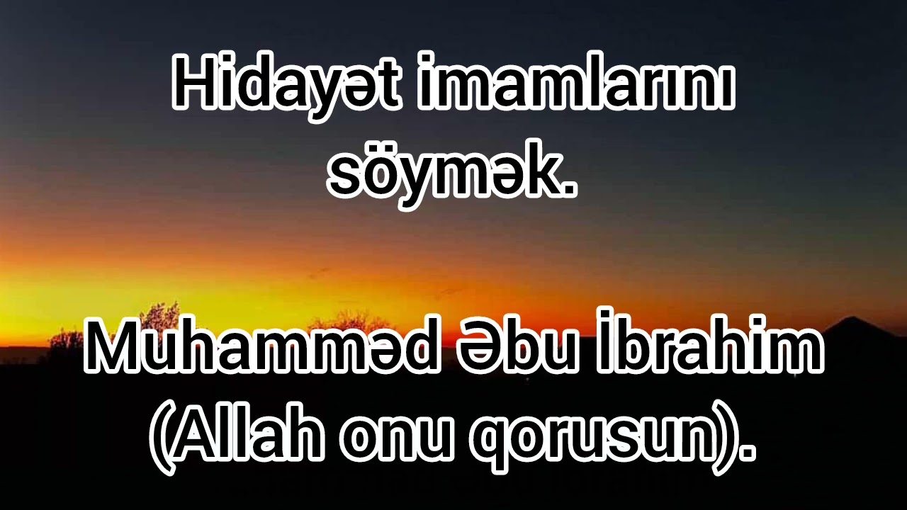 Hidayət imamlarını söymək - Muhamməd Əbu İbrahim.