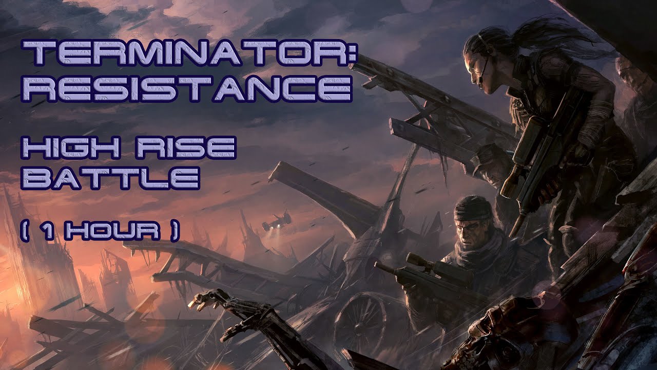 Terminator: Resistance  - 1 hour of High Rise Battle (OST with background)