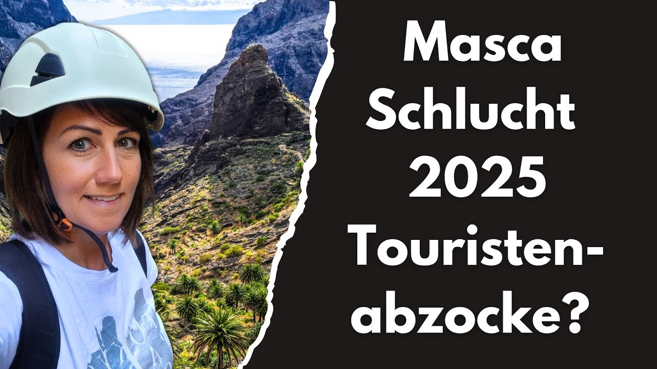 Touristenabzocke Masca Schlucht?! - Oder ist der Eintritt gerechtfertigt?