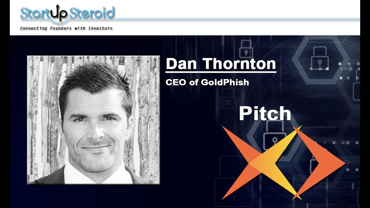 Pitch video with Dan Thornton the CEO of GoldPhish
