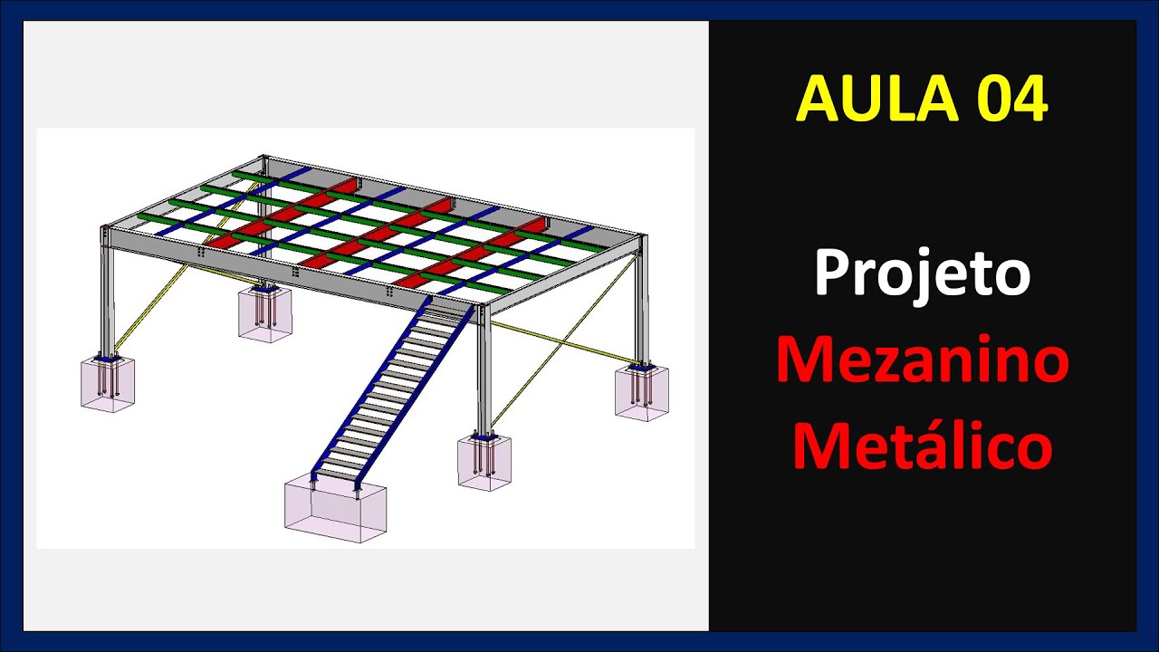 AULA 04 | Projeto Mezanino Metálico