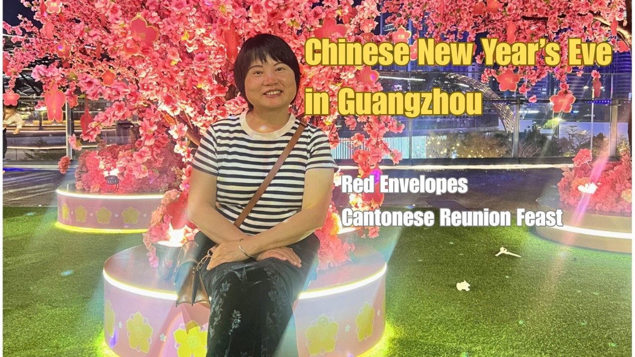 Life in China | Chinese New Year’s Eve in Guangzhou | Red Envelopes & Cantonese Family Reunion