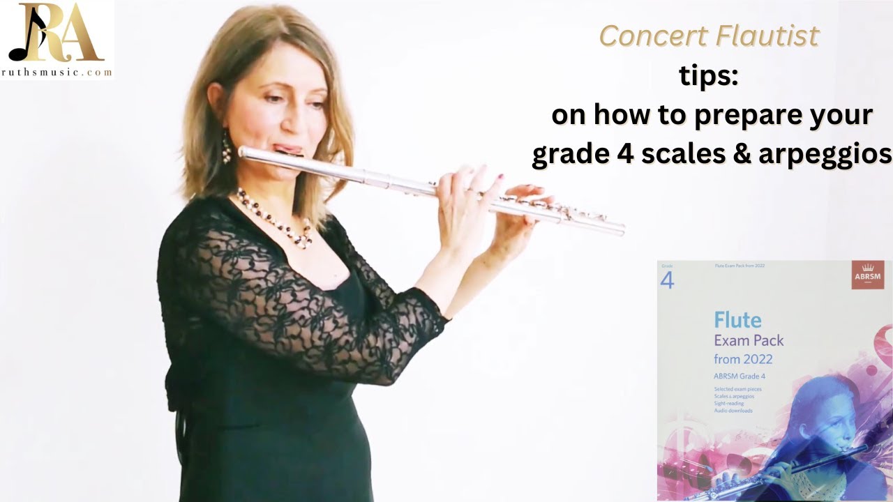 ABRSM Flute Grade 4 - How to Play the Scales & Arpeggios!