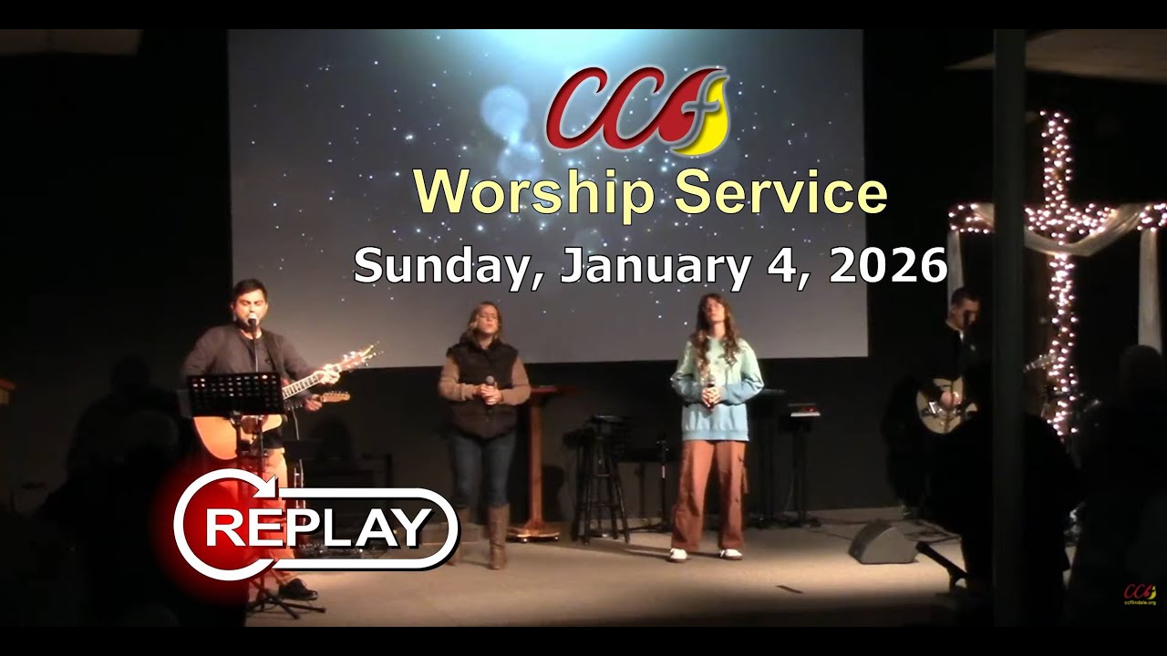 CCF Worship Service (Sunday, January 4, 2026)