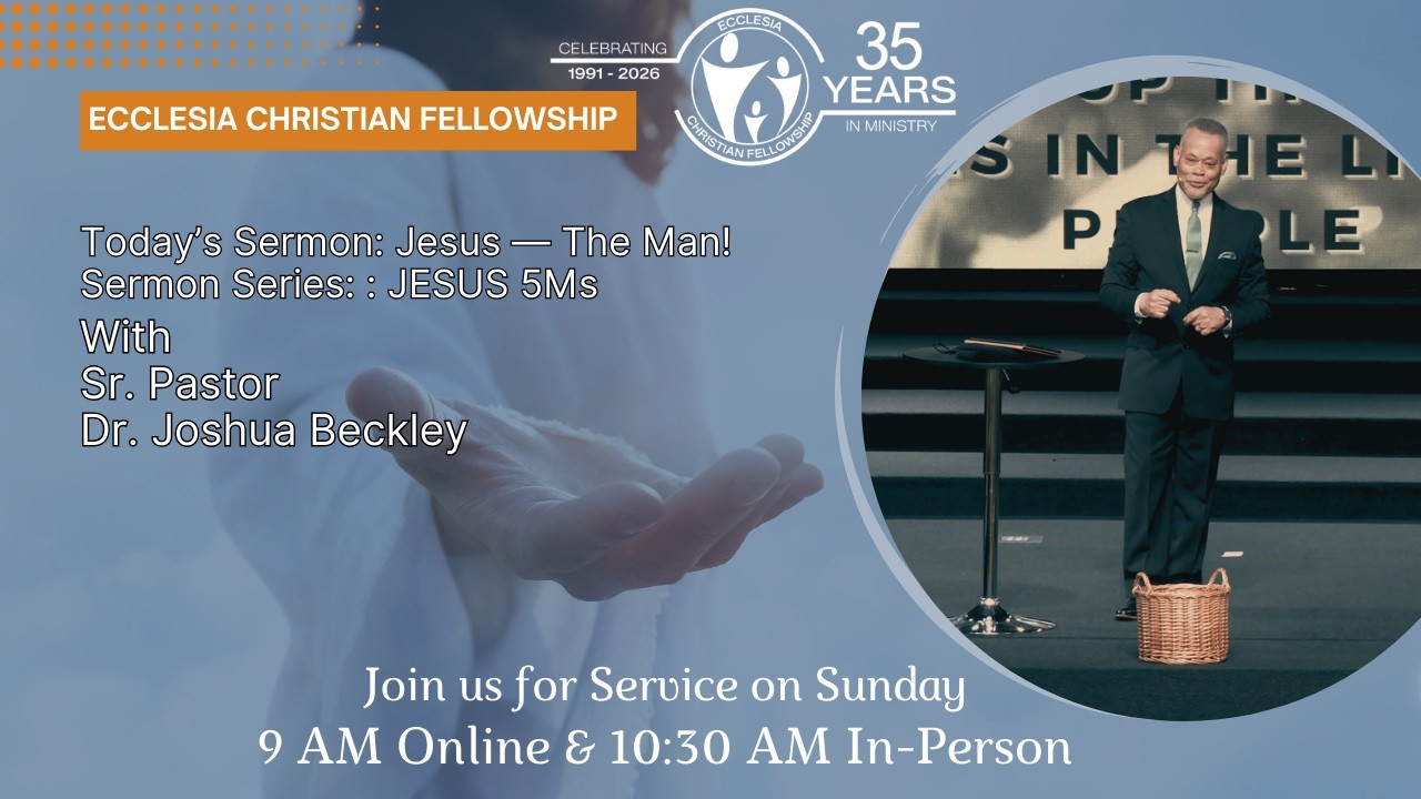 Jesus — The Man! | Dr. Joshua Beckley
