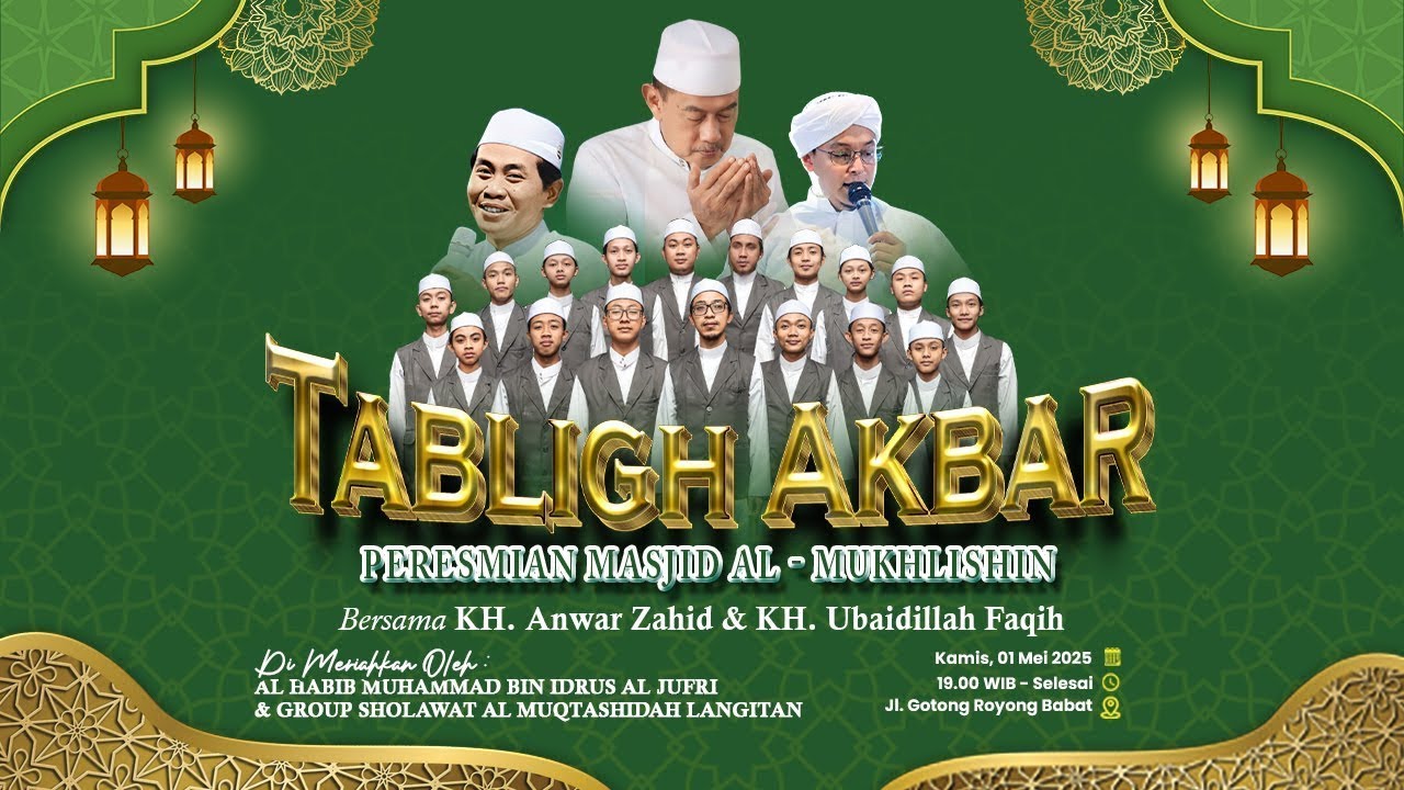 🔴 LIVE KH. ANWAR ZAHID |  PERESMIAN MASJID JAMI' AL MUKHLISIN BABAT LAMONGAN