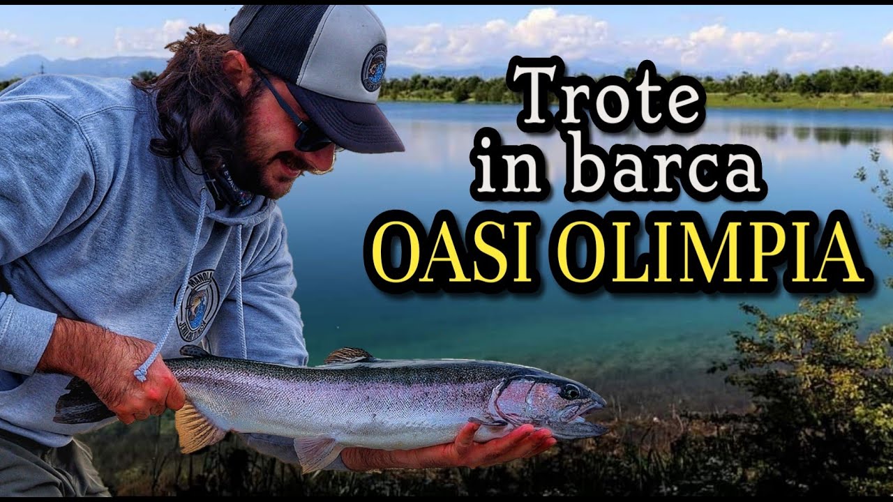 La Trota Più Grossa dell'Anno - Riserva Oasi Olimpia