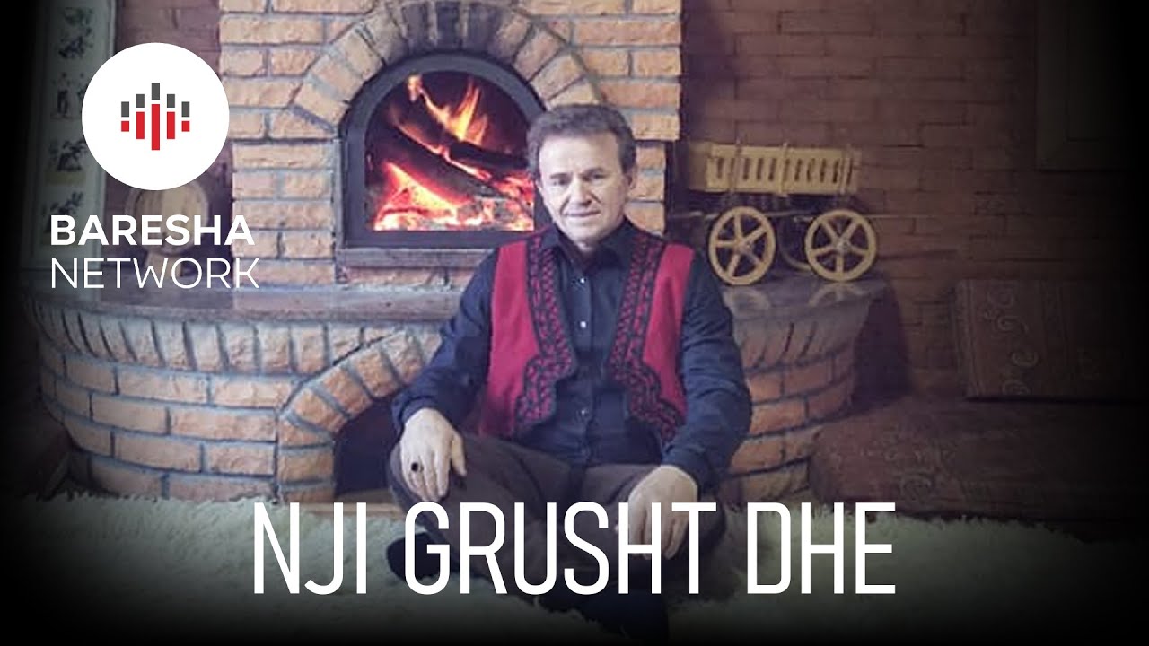 SHAQIR CËRVADIKU - NJI GRUSHT DHE