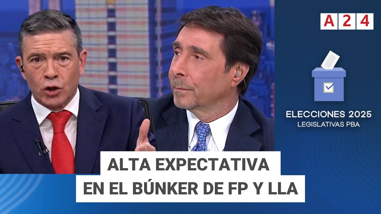 ALTA EXPECTATIVA EN EL BÚNKER DE FP Y LLA | Elecciones Legislativas Provincia de Buenos Aires 2025