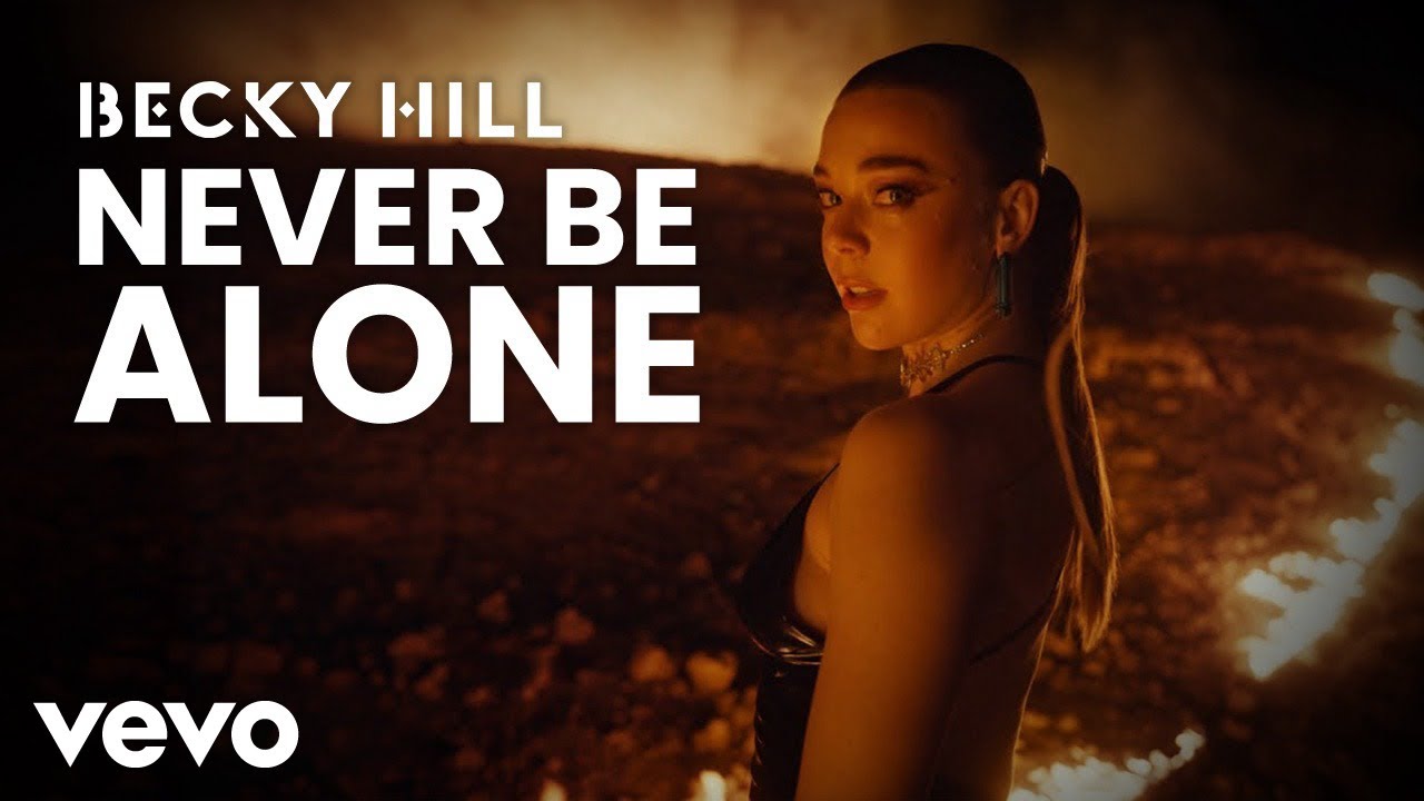 Becky Hill, Sonny Fodera - Never Be Alone (Official Video)