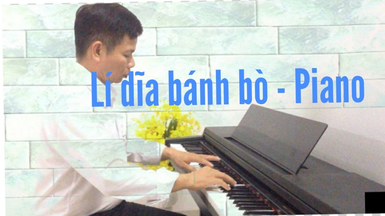 Lí dĩa bánh bò -Piano