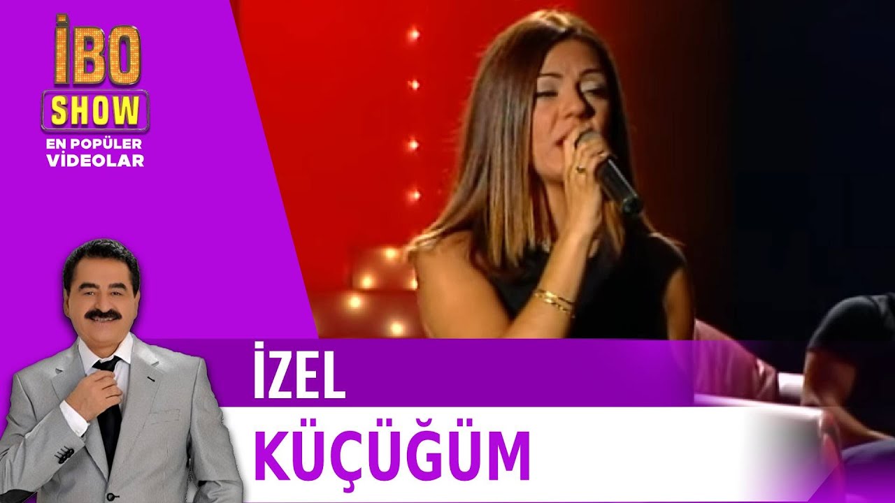 Küçüğüm - İzel - Canlı Performans