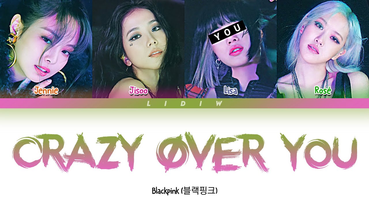 Blackpink || Crazy Over You but you are Lisa (Color Coded Lyrics Karaokê)