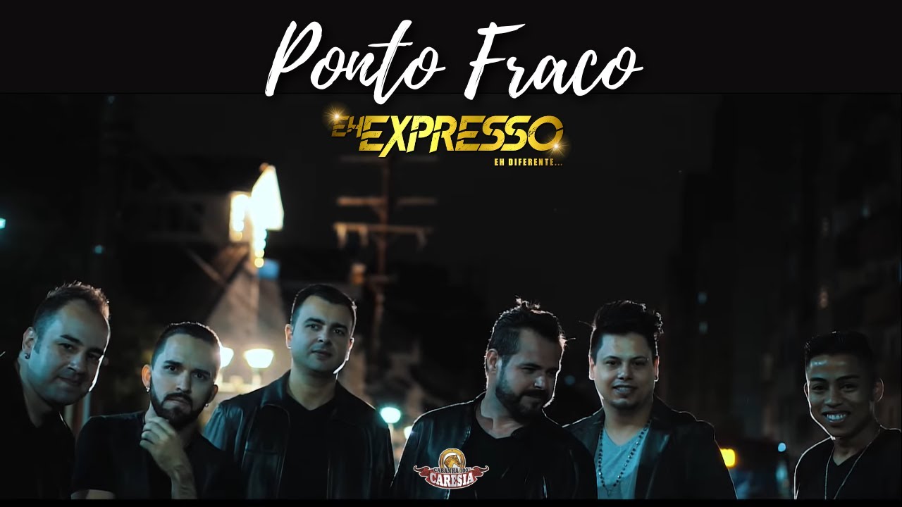 Eh Expresso  - Ponto Fraco (Clipe Oficial)