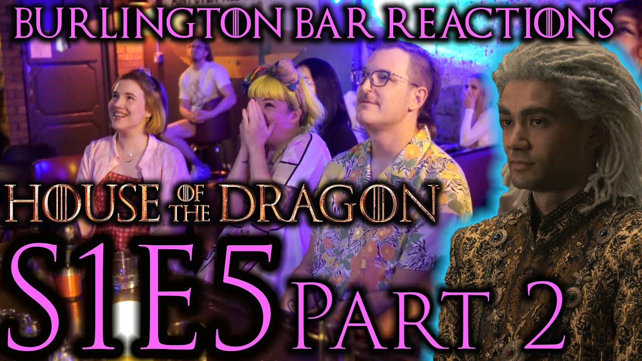 Алисента ВСТУПИЛА в игру! // House of the Dragon S1x5 Burlington Bar РЕАКЦИЯ Часть 2!