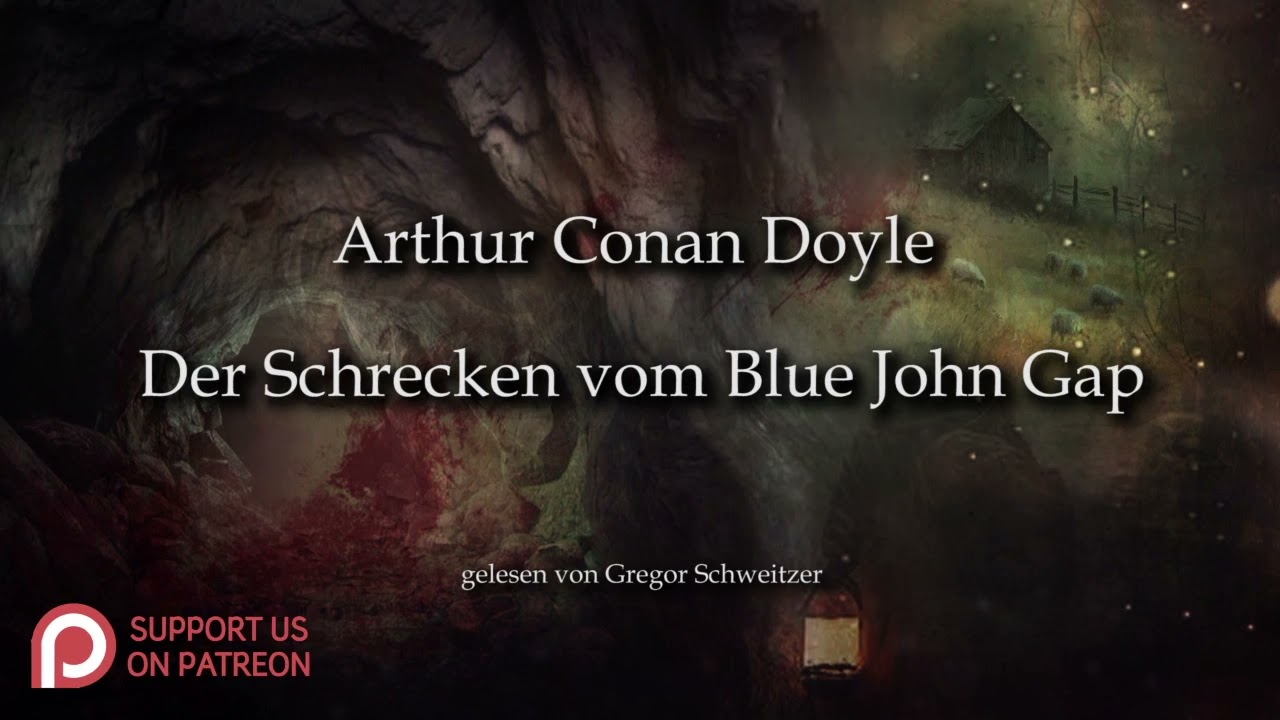 Arthur Conan Doyle: Der Schrecken vom Blue John Gap [Hörbuch, deutsch]