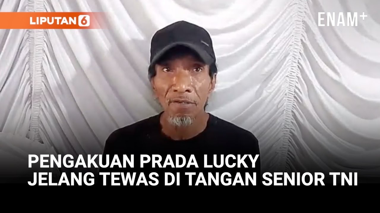 Kejutan! Keluarga Blak blakan Pengakuan Prada Lucky Jelang Tewas di Tangan Senior TNI | Liputan6