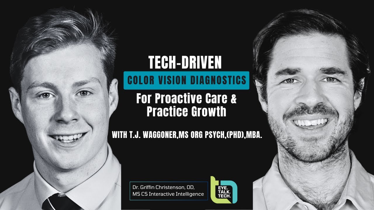 Eye.Talk.Tech.| Episode #04:Tech-Driven Color Vision Diagnostics for Proactive Care &Practice Growth