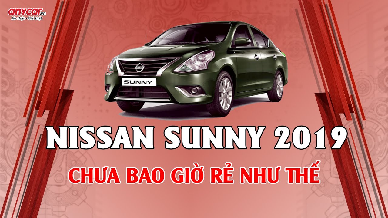 NISSAN SUNNY SỐ TỰ ĐỘNG 2019 | GIÁ CHƯA BAO GIỜ RẺ NHƯ THẾ