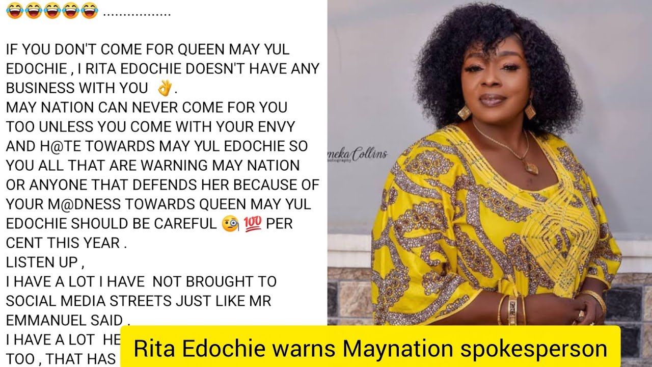 Rita Edochie warnings to self acclaimed Maynation spokesperson who indirectly inflict harm on May