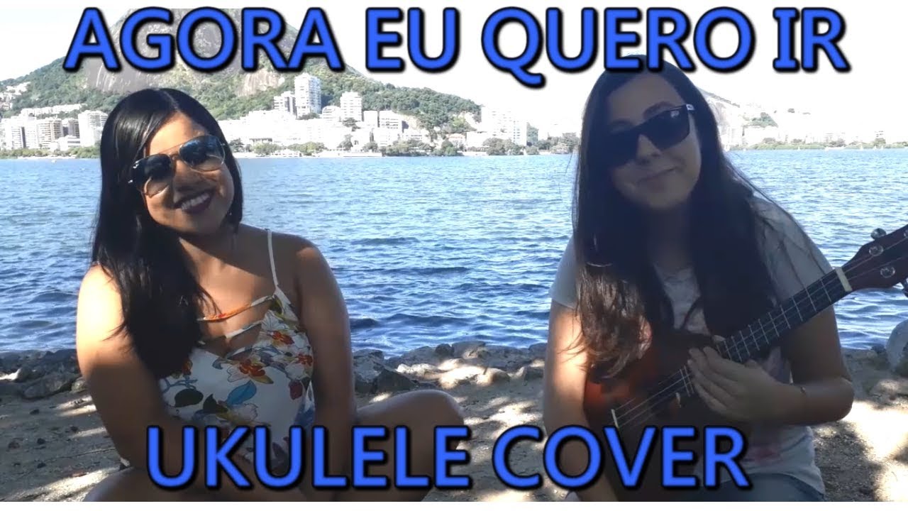 Agora Eu Quero Ir - AnaVitoria (Ukulele Cover)