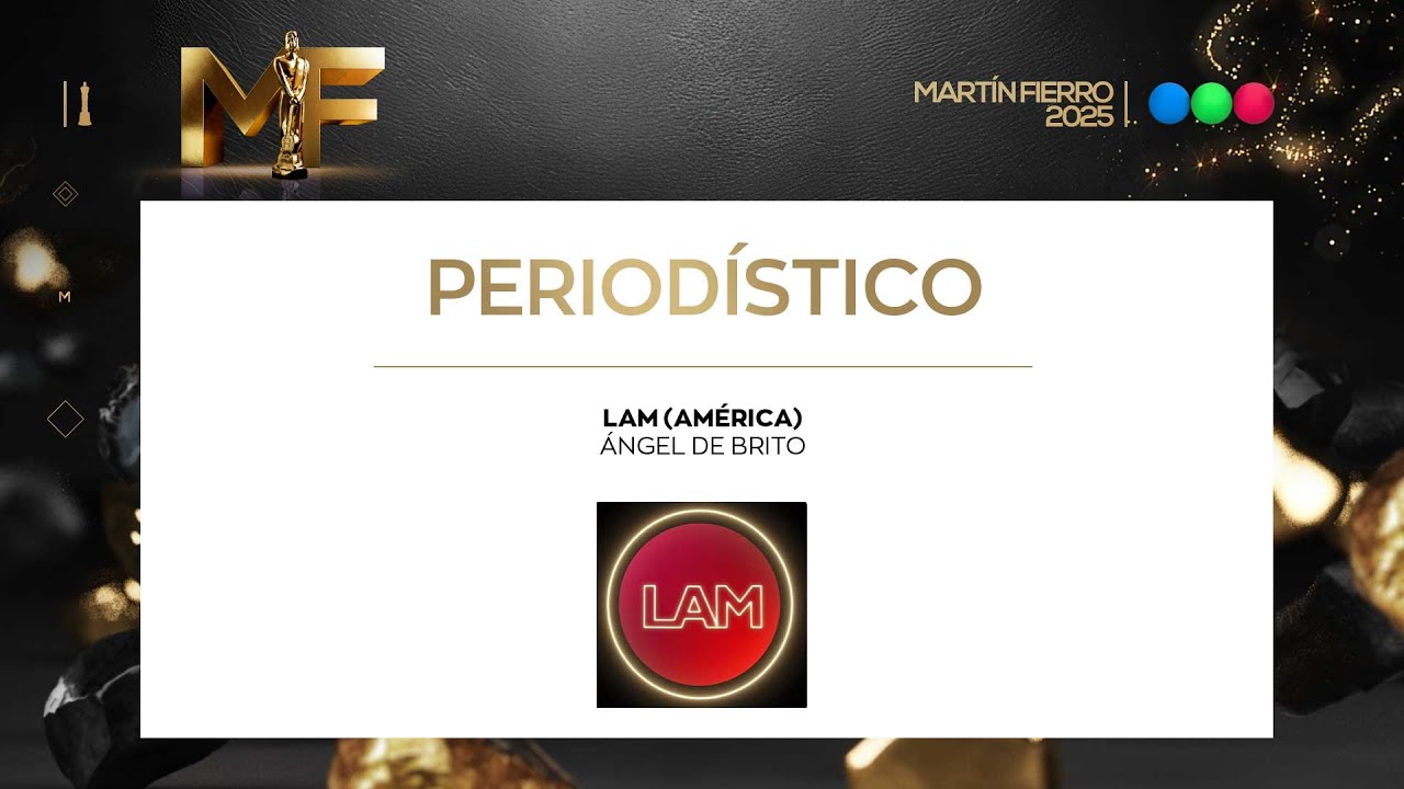 LAM: Periodístico - Martín Fierro 2025
