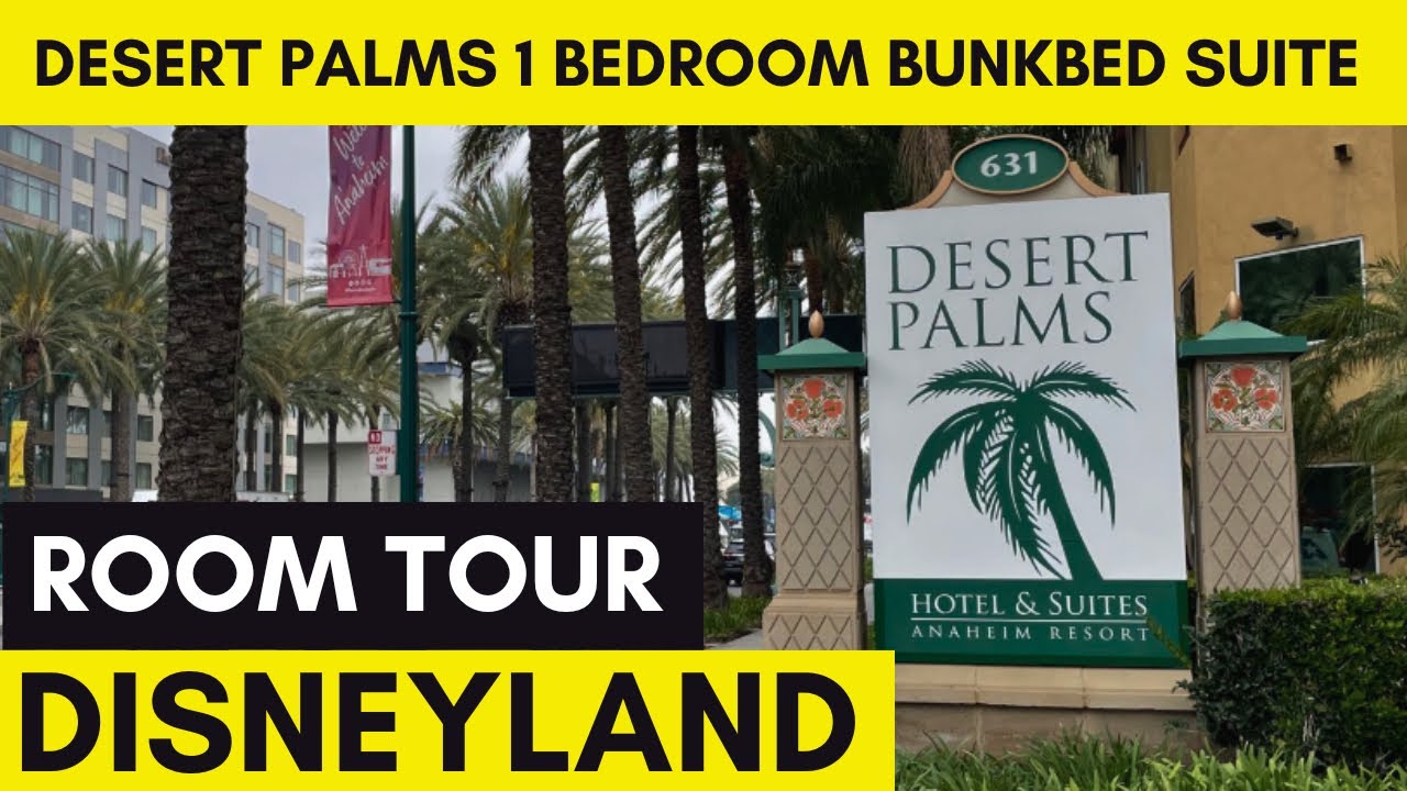 Discover Desert Palms Hotel & Suites Anaheim | Disneyland Room Tour