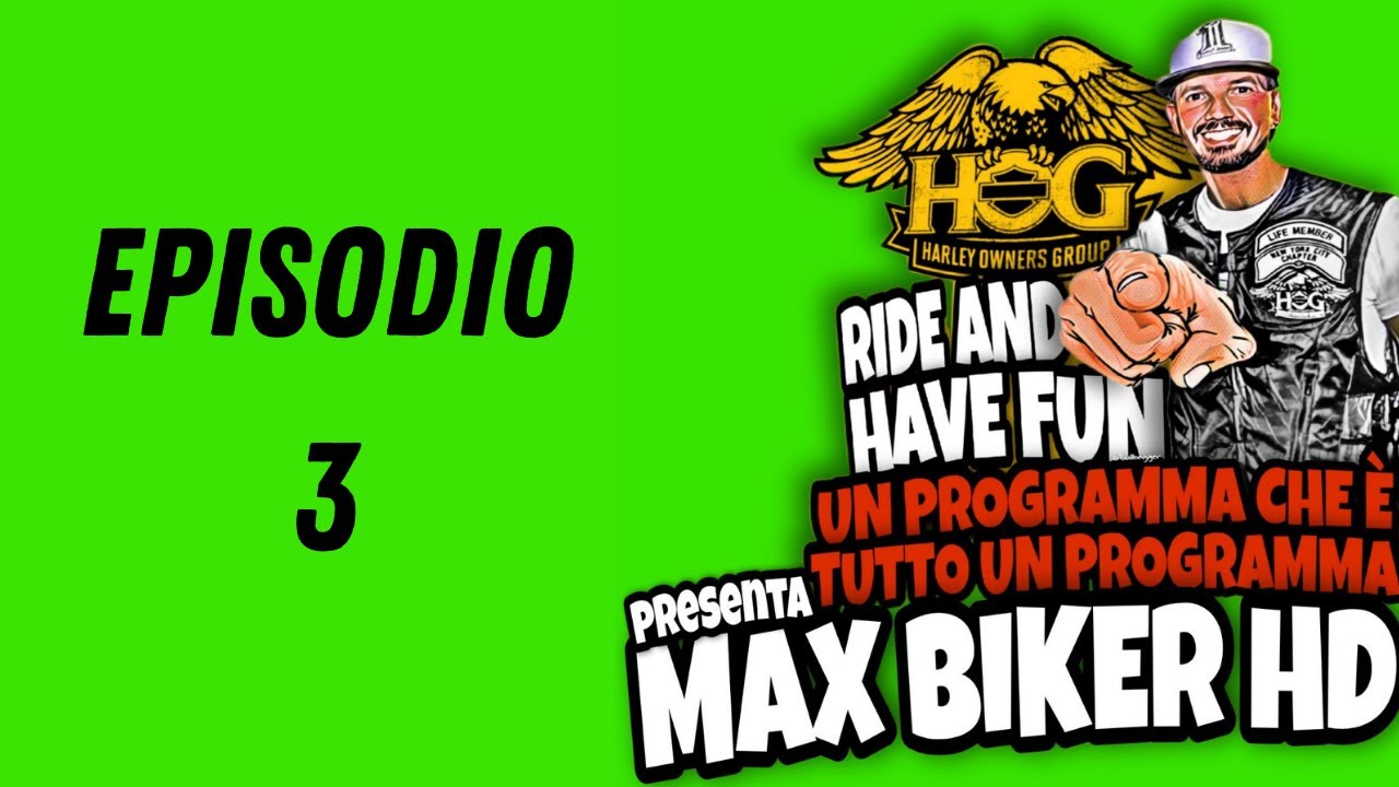 (HOG ITALIA) RIDE AND HAVE FUN - EPISODIO 3