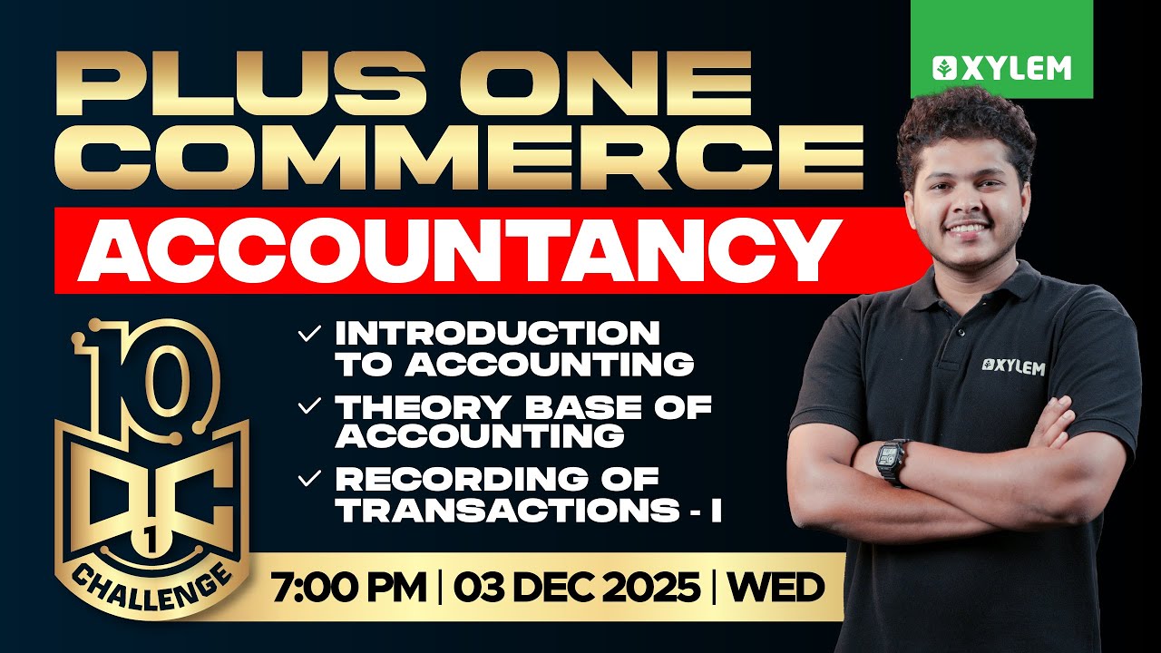 Plus One Commerce - Accountancy | Introduction To Accounting , Theory Base Of Accounting |10Dc-day 1