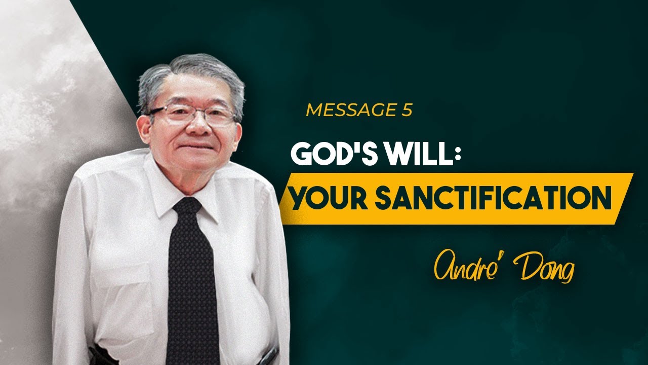 [ LIVE ENGLISH ] Message 05 - God's will: Your Sanctification | Andr&eacute; Dong