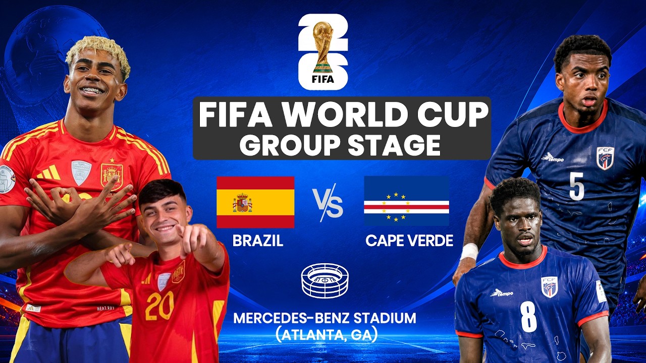 LIVE: Spain vs Cape Verde (2026 FIFA World Cup)