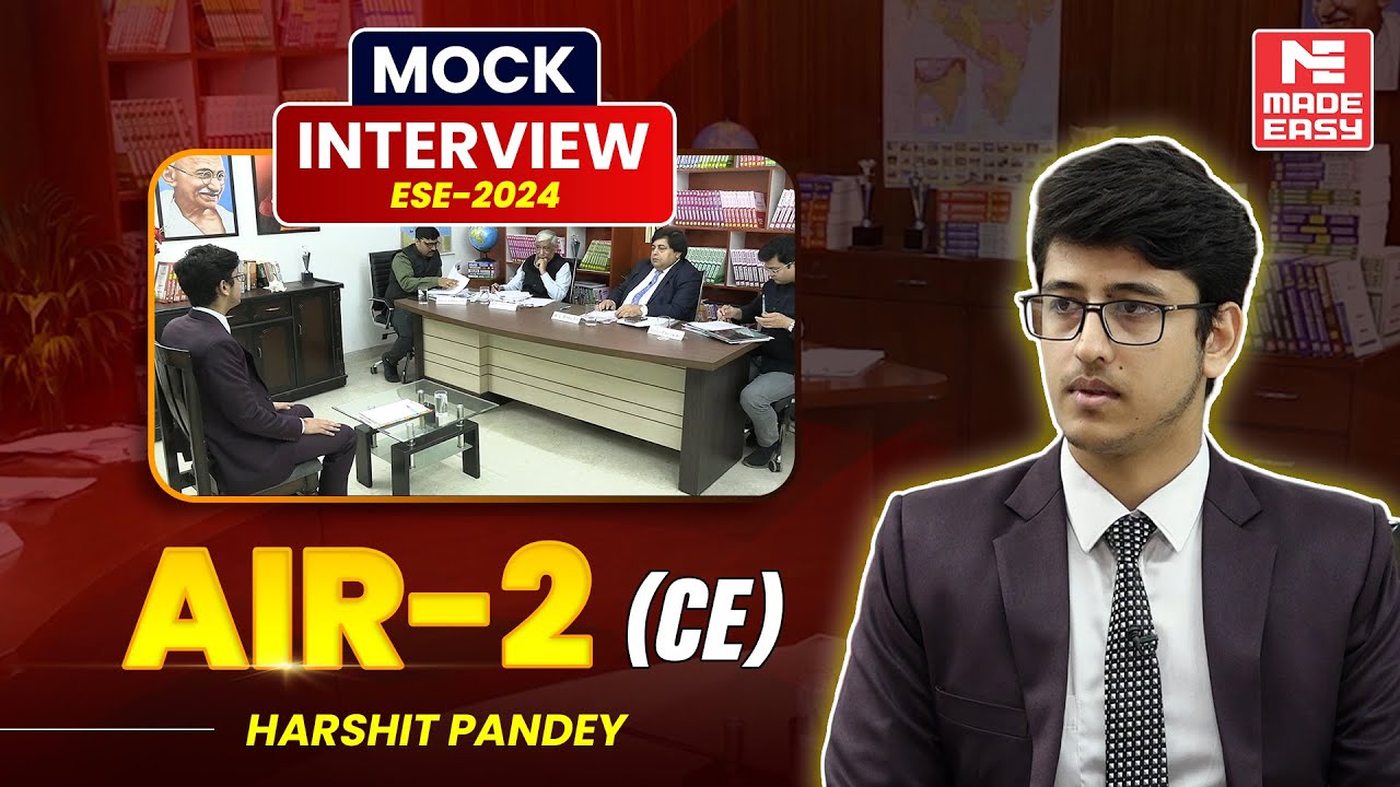 UPSC ESE-2024 Mock Interview | AIR-2 | Harshit Pandey | CE | MADE EASY