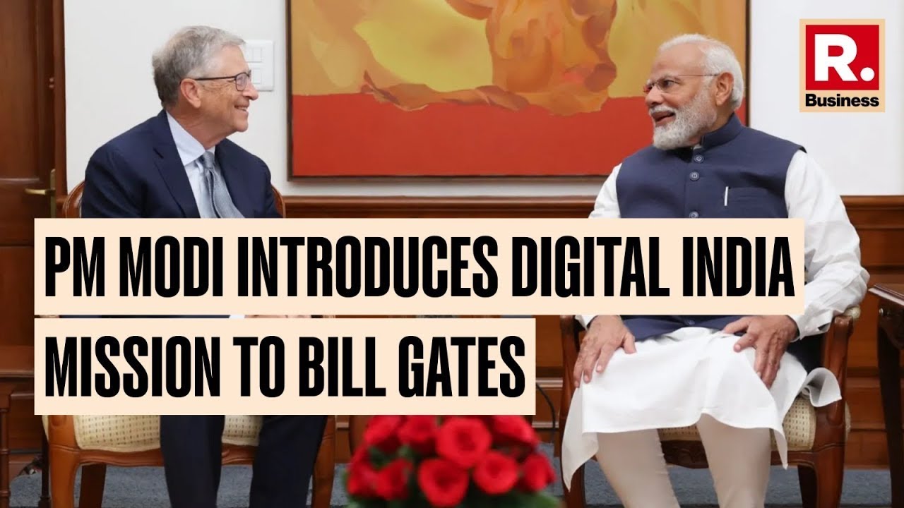 PM Modi introduces Digital India Mission to Bill Gates   Republic Business