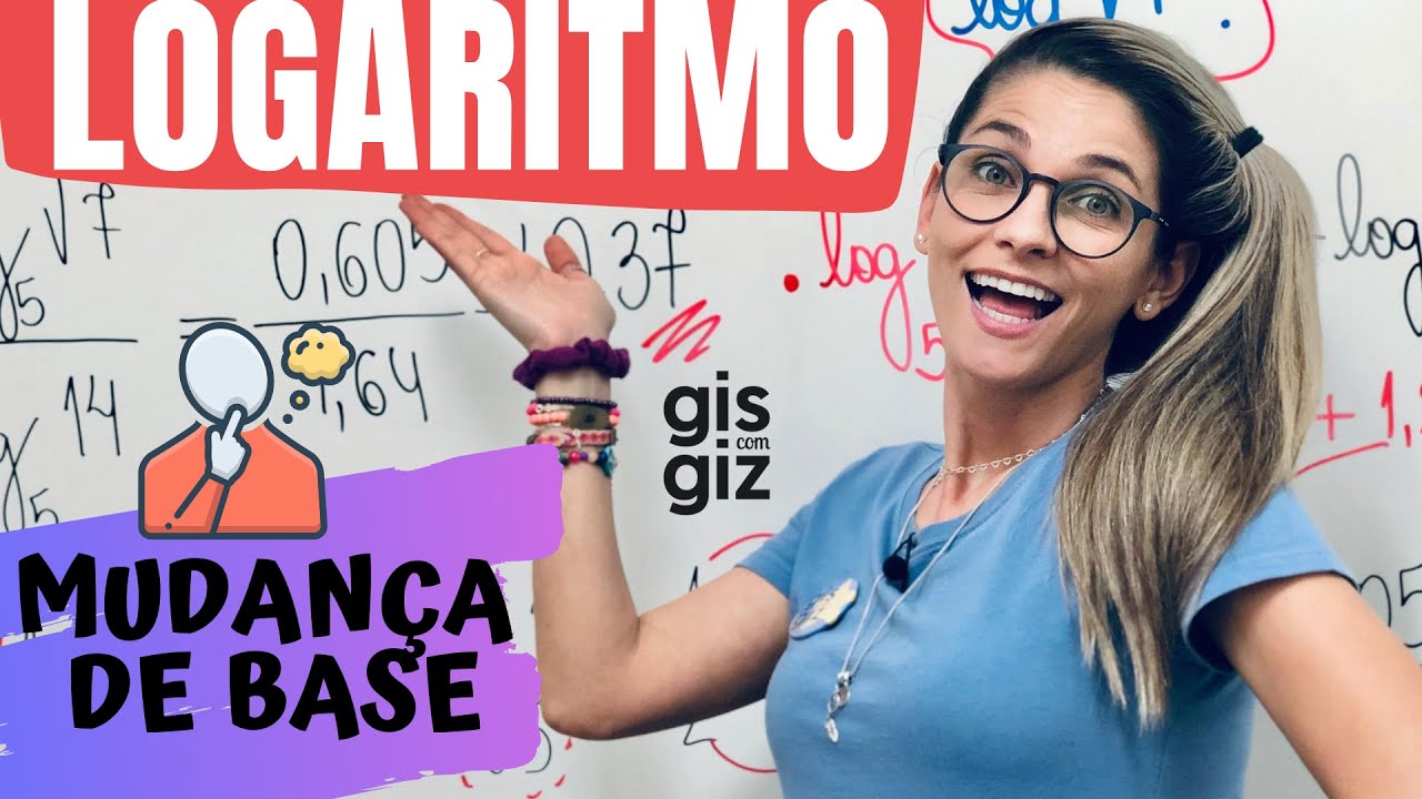 LOGARITMO MUDANÇA DE BASE \Prof. Gis/ LOG