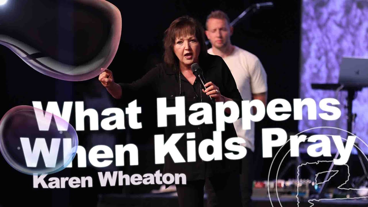 What Happens When Kids Pray | Karen Wheaton | Kids Ramp 2023