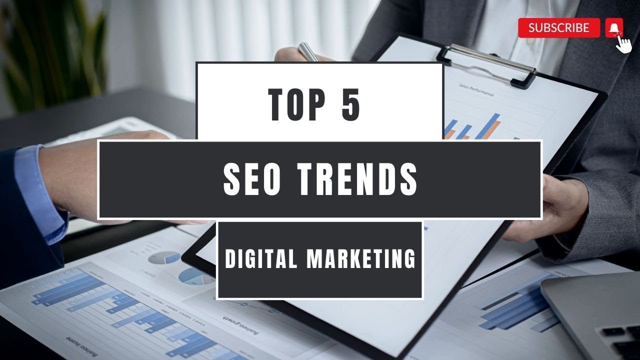 Top 5 SEO Trends to Follow in 2024