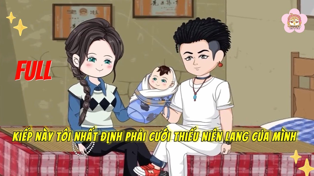 FULL Trọn Bộ | Kiếp Này Tôi Nhất Định Phải Cưới Thiếu Niên Lang Của Mình | HYN Review