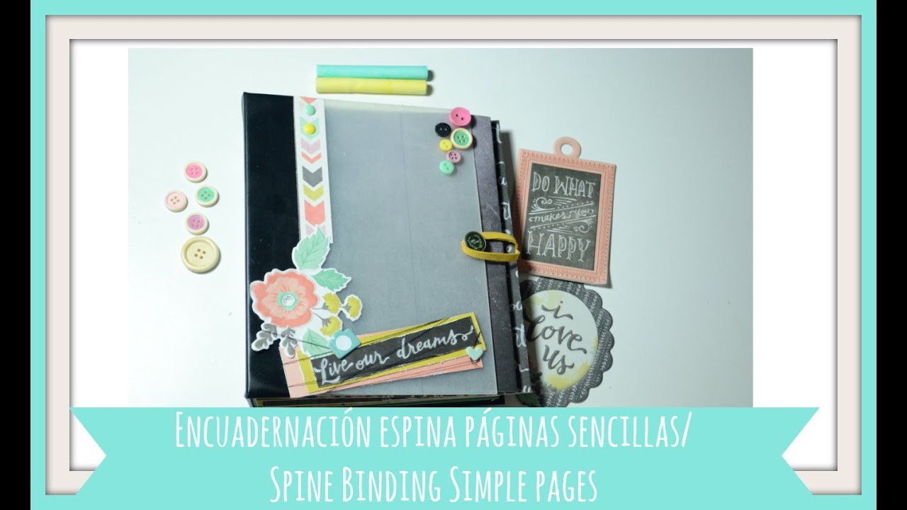 Encuadernación de espina con páginas simples|Spine binding simple pages|Scrapbook|Tiempo y Lugar