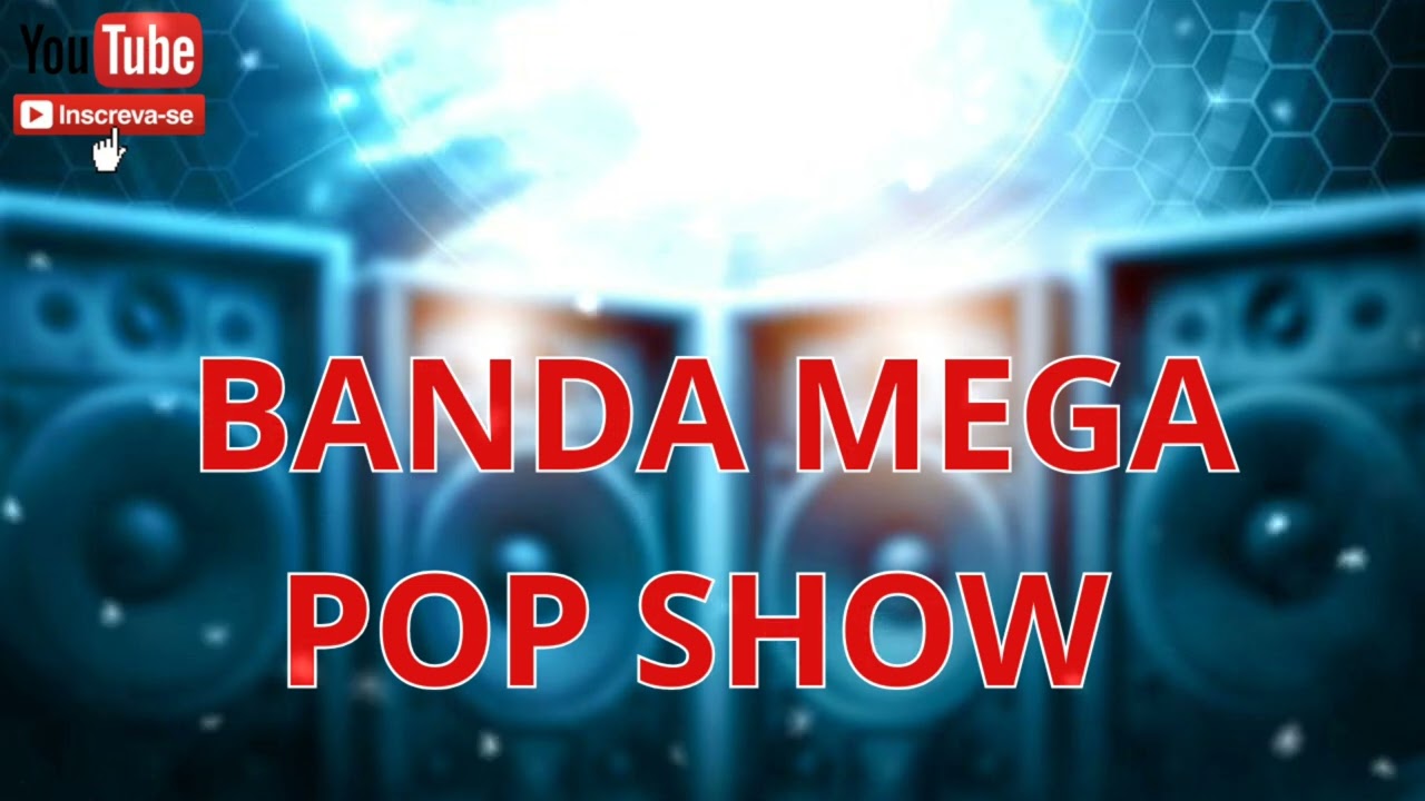 SET BANDA MEGA POP SHOW S&Oacute; AS MELHORES M&Uacute;SICAS #bandapopshow 