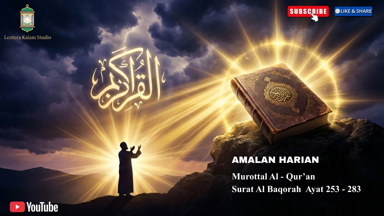 Dengarkan Ini! Al Baqarah 253-283 Murottal Pelan & Jelas
