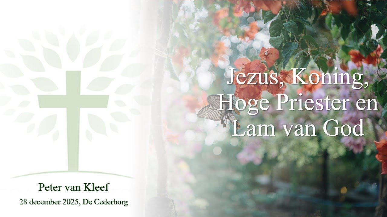 Jezus, Koning, Hogepriester en Lam van God - 28/12/2025