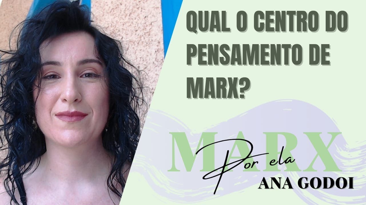 #2 Qual o centro do pensamento de Marx?