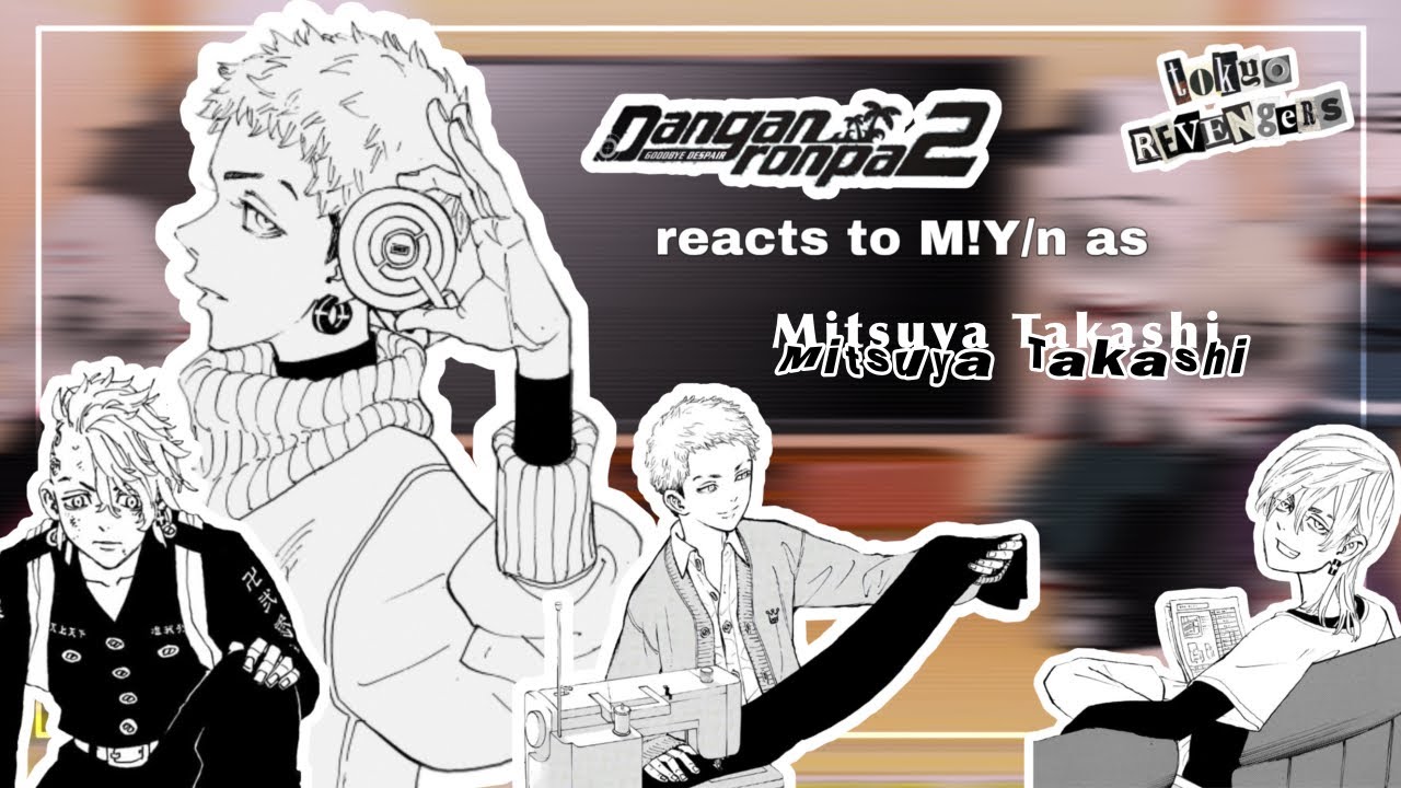 SDR2 reacts to M!Y/n as Mitsuya Takashi | *°:⋆ₓₒ