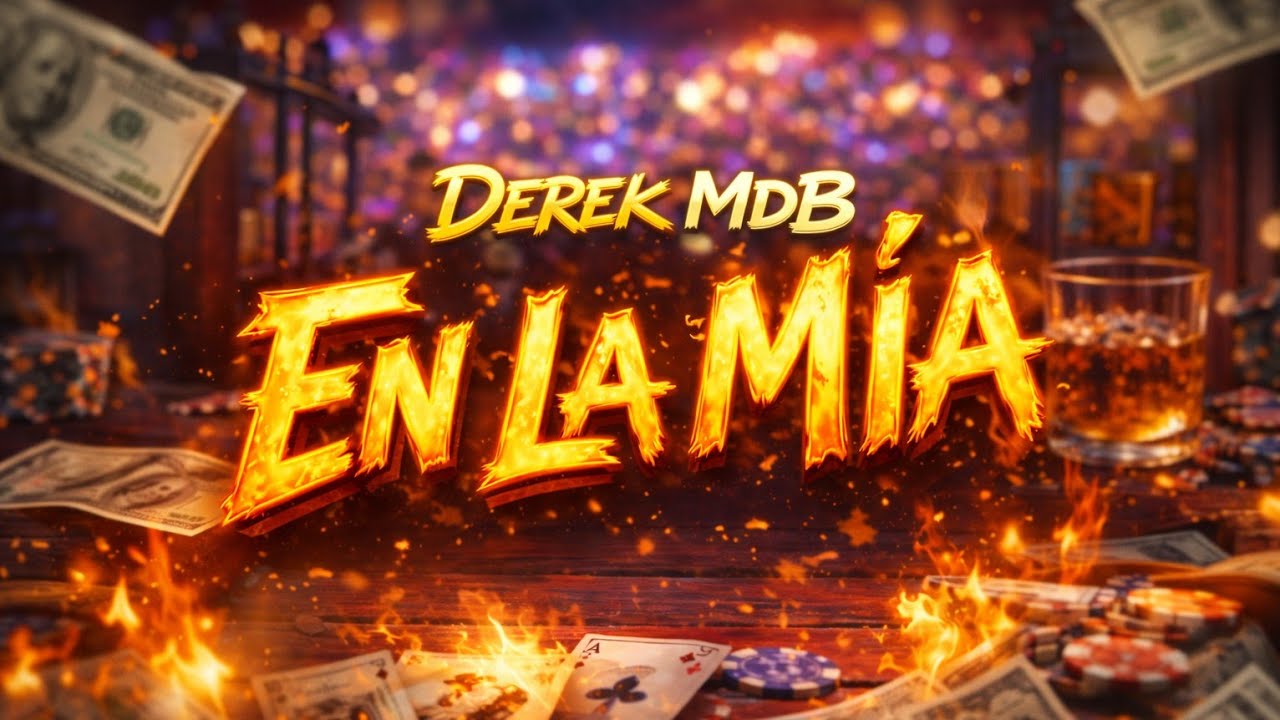 EN LA MÍA - DEREK MDB 