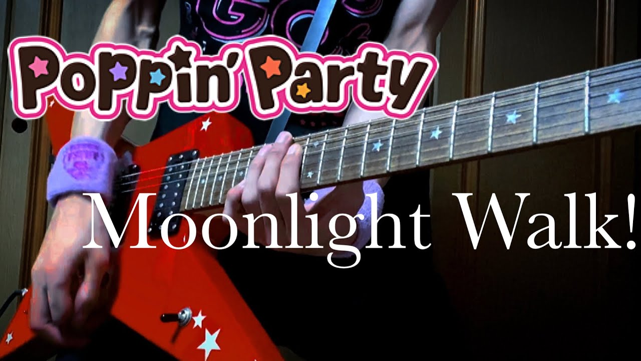 【BanG Dream!】「Poppin’Party」Moonlight Walk!  FULL ver guitar -cover-