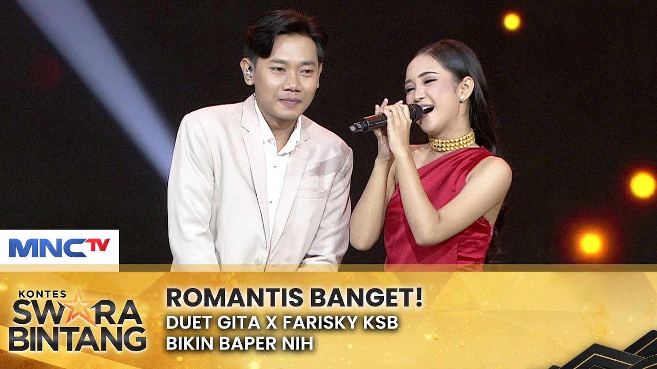 BIKIN BAPER!! Duet Romantis Gita X Farisky KSB - Satu Rasa Cinta | KONTES SWARA BINTANG 2024