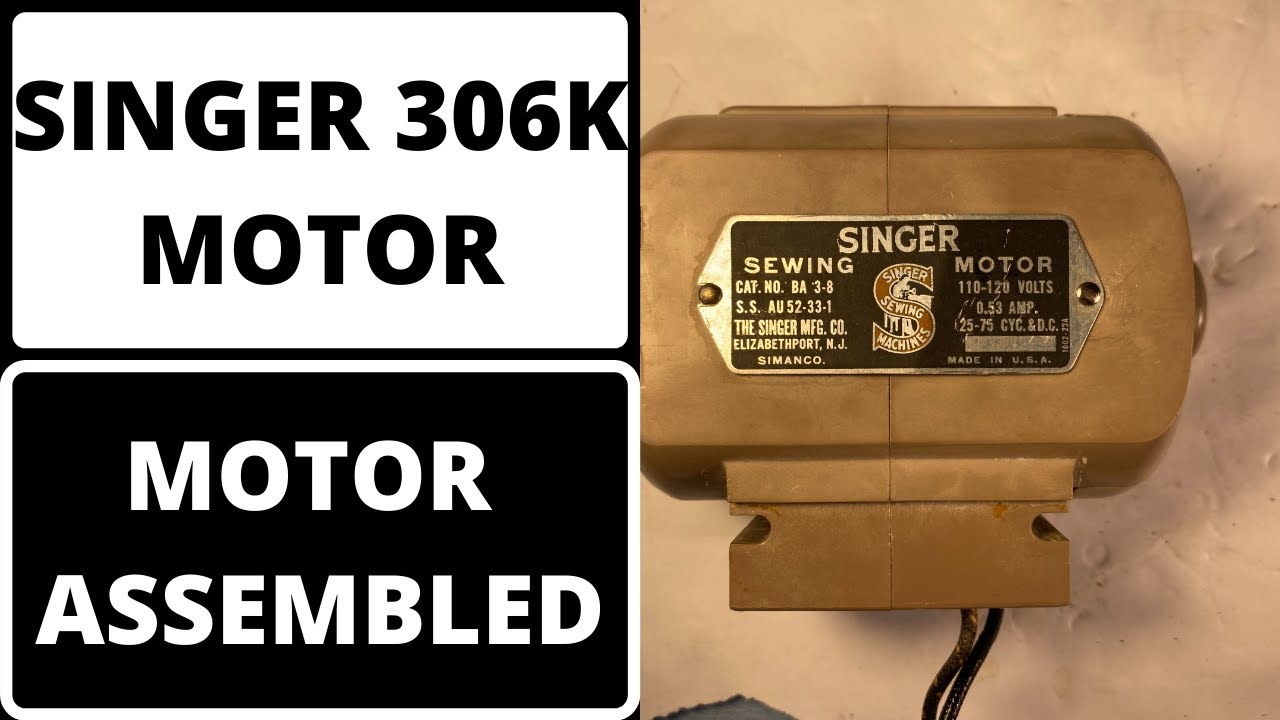 SINGER 306K MOTOR ASSEMBLED