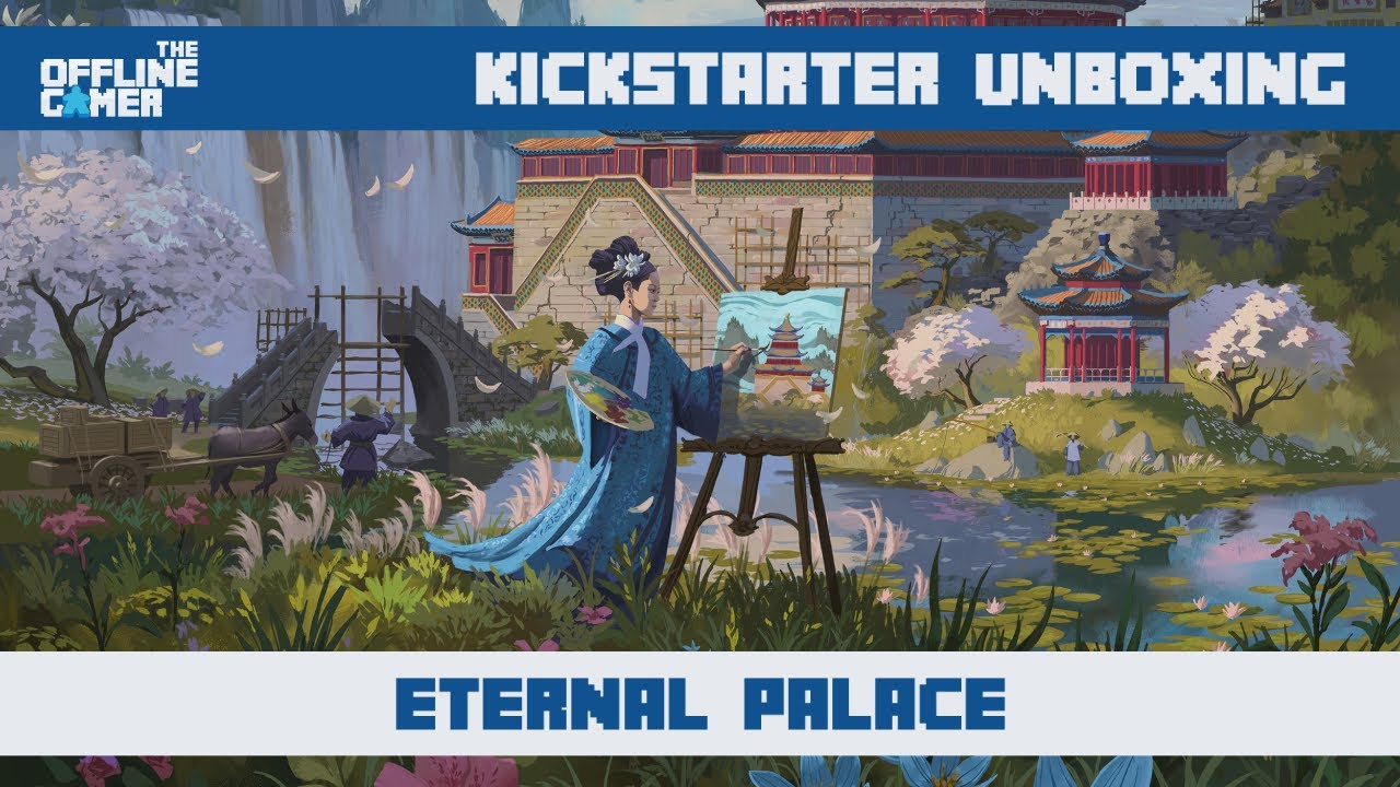 Kickstarter Unboxing - Eternal Palace