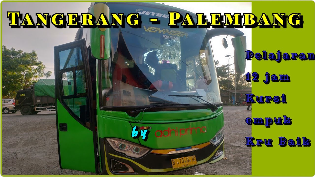 #hanyatripbiasa PO. ADHI PRIMA Tangerang - Palembang Part 2